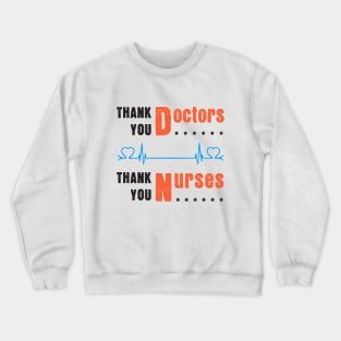 Great Gift To Thank Doctors, Nurses and Medical Teams Crewneck Sweatshirt